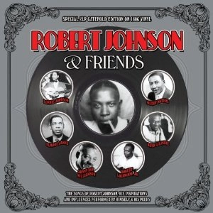 V.A. (ROBERT JOHNSON AND FRIENDS) / ROBERT JOHNSON AND FRIENDS (180G)