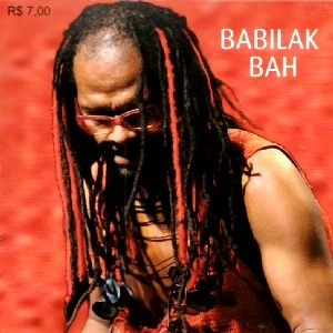 BABILAK BAH / バビラク・バー / BIOGRAFIA DE HOMENS INQUIETOS