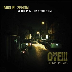 MIGUEL ZENON / ミゲル・ゼノン / OYE!!! LIVE IN PUERTO RICO