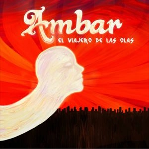 AMBAR / アンバー / EL VIAJERO DE LAS OLAS