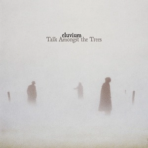ELUVIUM / エルヴィウム / TALK AMONGST THE TREES