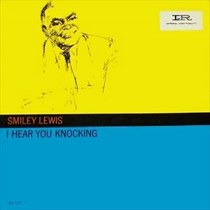 SMILEY LEWIS / スマイリー・ルイス / I HEAR YOU KNOCKING