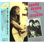 SANDY DENNY/THE STRAWBS / サンディ・デニー&ストローブス / サンデイ-デニ-&ザストロ-ブス
