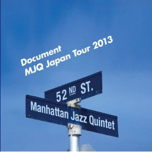 MANHATTAN JAZZ QUINTET / マンハッタン・ジャズ・クインテット / ドキュメント－ＭＪＱ　ジャパン