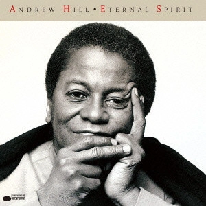 ANDREW HILL / アンドリュー・ヒル / エターナル・スピリット / ETERNAL SPRIT