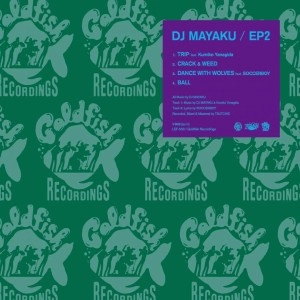 DJ MAYAKU / DJマヤク / EP2