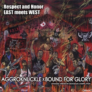 AGGROKNUCKLE : BOUND FOR GLORY / Respect and Honor East meets West