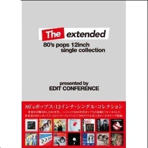 EDIT CONFERENCE / ザ・エクステンデッド 80'sポップス・12インチ・シングル・コレクション