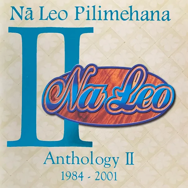 NA LEO PILIMEHANA / ANTHOLOGY 2
