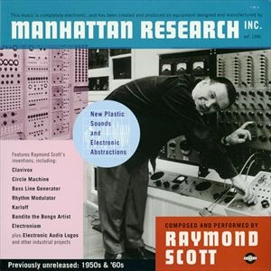 RAYMOND SCOTT / レイモンド・スコット / MANHATTAN RESEARCH INC.