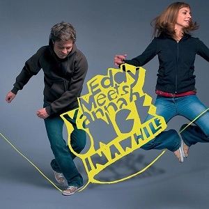 EDDY MEETS YANNAH / エディ・ミーツ・ヤン / ONCE IN A WHILE