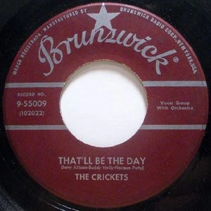 CRICKETS / クリケッツ / THAT'LL BE THE DAY / I'M LOOKIN' FOR SOMEONE TO LOVE