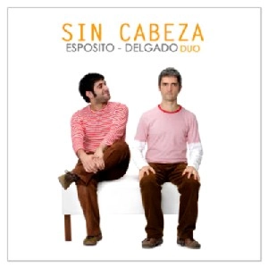 ESPOSITO - DELGADO DUO / SIN CABEZA