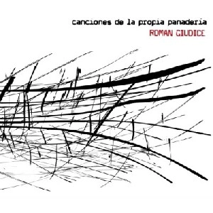 ROMAN GIUDICE / ロマン・ヒウディセ / CANCIONES DE LA PROPIA PANADER