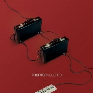 TREMOR / トレモール / VIAJANTE