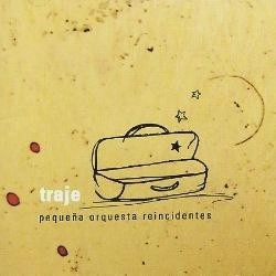 PEQUENA ORQUESTA REINCIDENTES / TRAJE