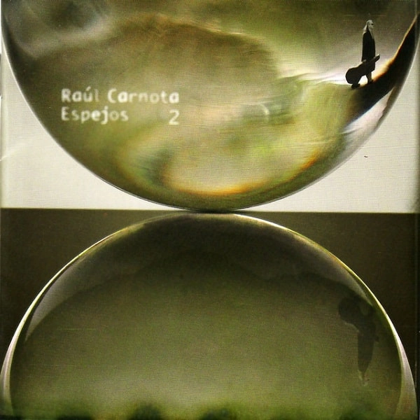 RAUL CARNOTA / ESPEJOS II