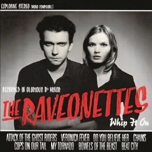 RAVEONETTES / レヴォネッツ / WHIP IT ON