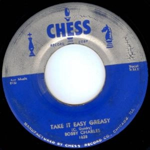 BOBBY CHARLES / ボビー・チャールズ / (7") TAKE IT EASY GREASY / TIME WILL TELL
