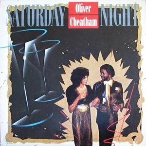 OLIVER CHEATHAM / オリヴァー・チータム / SATURDAY NIGHT