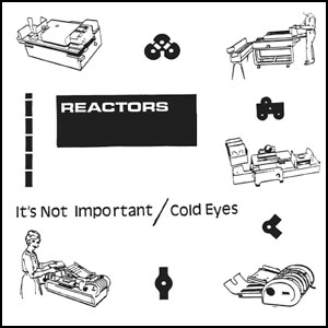 REACTORS / リアクターズ / IT'S NOT IMPORTANT