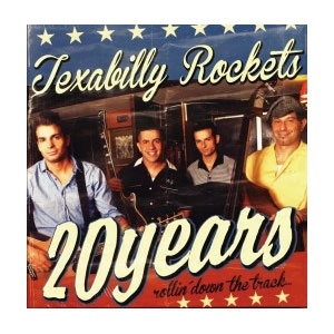 TEXABILLY ROCKETS / 20 YEARS ROLLIN' DOWN THE TRACK
