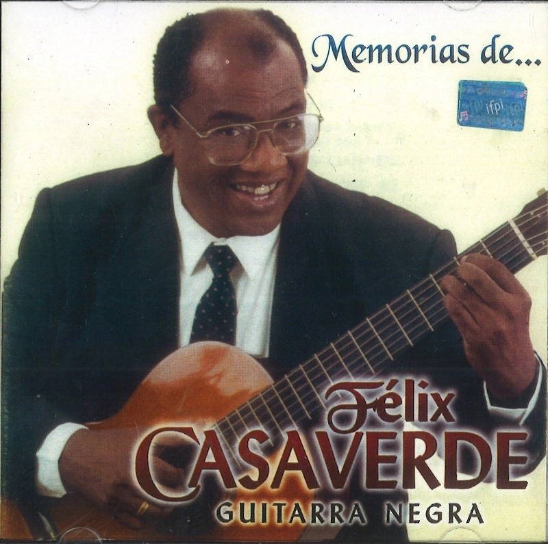 FELIX CASAVERDE / フェリクス・カサベルデ / MEMORIAS DE... GUITARRA NEGRA