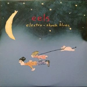 EELS / イールズ / ELECTRO-SHOCK BLUES / ELECTRO-SHOCK BLUES 