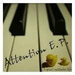 Logical mistake life / Ａｔｔｅｎｔｉｏｎ　Ｅ．Ｐ．