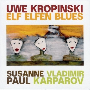 UWE KROPINSKI / ウヴェ・クロピンスキー / ELF ELFEN BLUES
