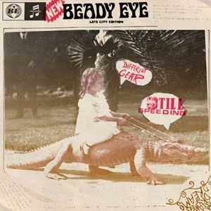 BEADY EYE / ビーディ・アイ / DIFFERENT GEAR, STILL SPEEDING