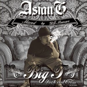 BIG-T / ASIAN G MIXED BY DJ MUNARI