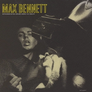 MAX BENNETT / マックス・ベネット / マックス・ベネット / MAX BENNETT