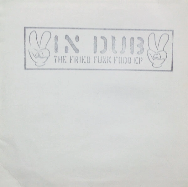 FREAK POWER / フリーク・パワー / IN DUB - THE FRIED FUNK FOOD EP