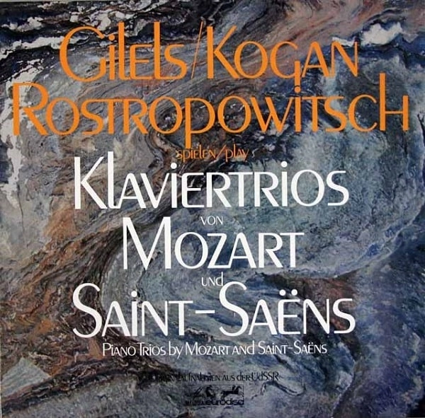 EMIL GILELS, LEONID KOGAN & MSTISLAV ROSTROPOVICH / エミール・ギレリス,レオニード・コーガン,ムスティスラフ・ロストロポーヴィチ / MOZART&S-SAENS:PIANO TRIOS