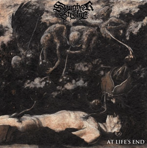 SLAUGHTER STRIKE / AT LIFE'S END