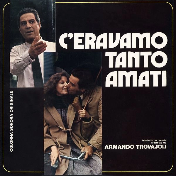 ARMANDO TROVAJOLI / アルマンド・トロヴァヨーリ / 「あんなに愛しあったのに」オリジナル・サウンドトラック盤 / C'ERAVAMO TANTO AMATI