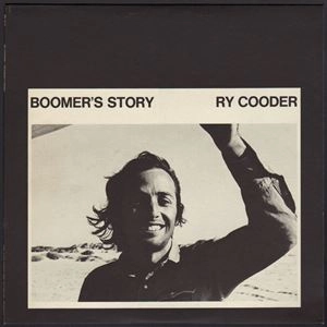 RY COODER / ライ・クーダー / BOOMER'S STORY
