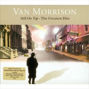 VAN MORRISON / ヴァン・モリソン / STILL ON TOP THE GREATEST HITS