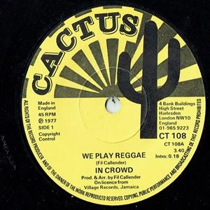 IN CROWD / イン・クラウド / WE PLAY REGGAE