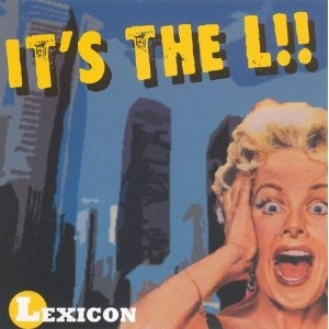 LEXICON / IT'S THE L!!
