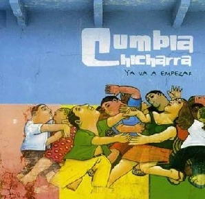 LA CUMBIA CHICHARRA / ラ・クンビア・チチャーラ / YA VA A EMPEZAR / YA VA A EMPEZAR 