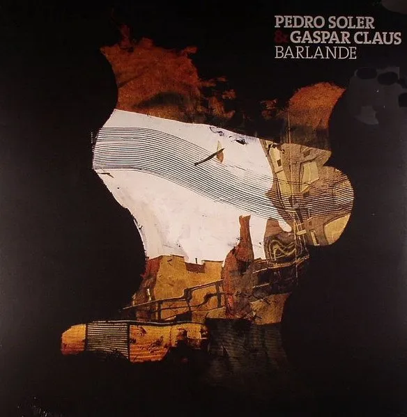 PEDRO SOLER & GASPAR CLAUS / ペドロ・ソレール & ガスパール・クラウス / BARLANDE