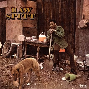 RAW SPITT / ロウ・スピット / RAW SPITT