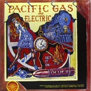 PACIFIC GAS & ELECTRIC / パシフック・ガス&エレクトリック / GET IT ON