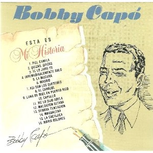 BOBBY CAPO / ESTA MI ES HISTORIA