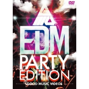 GOOD MUSIC VIDEO'S / EDM PARTY EDITION