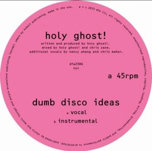 HOLY GHOST / DUMB DISCO IDEAS