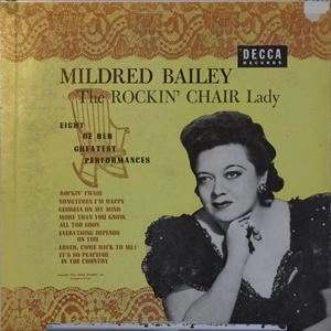 MILDRED BAILEY / ミルドレッド・ベイリー / ROCKIN' CHAIR LADY / ROCKIN CHAIR LADY