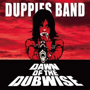 DUPPIES BAND / ダッピーズ・バンド / ドーン・オブ・ザ・ダブワイズ / DAWN OF THE DUBWISE